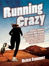 Running Crazy Imagine Running a Marathon. Now Imagine Running Over 100 of Them. 